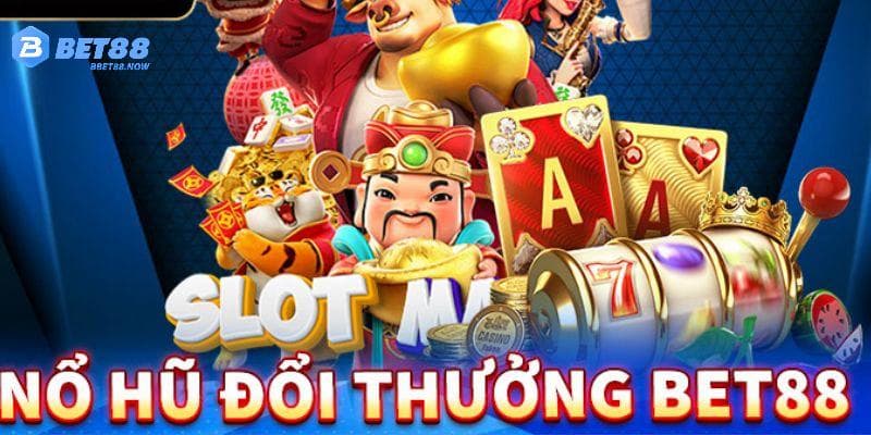 Ấn tượng nổi bật của nổ hũ tại Bet88 