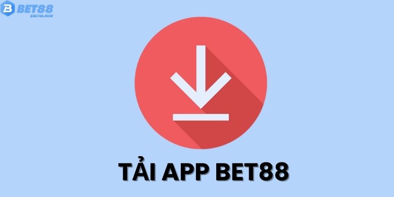 Tải App BET88 - Trải Nghiệm Mượt Mà, Chơi Không Gián Đoạn