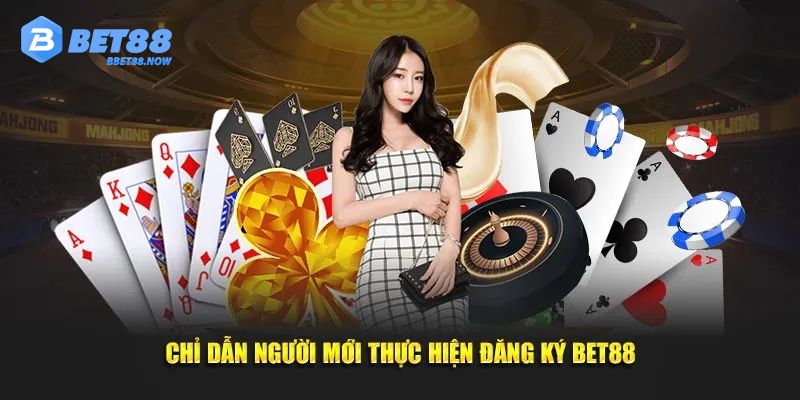 Hướng dẫn chi tiết cách đăng ký Bet88 cho tân thủ