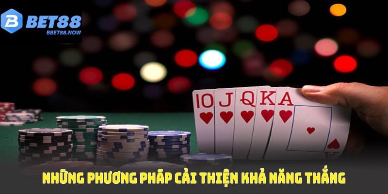 Phương pháp cải thiện cơ hội chiến thắng 