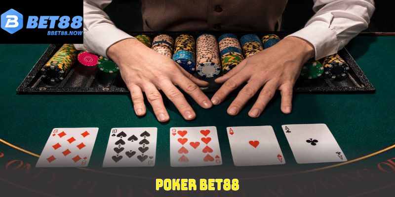 Poker Bet88: Game Bài Thú Vị Không Thể Bỏ Qua